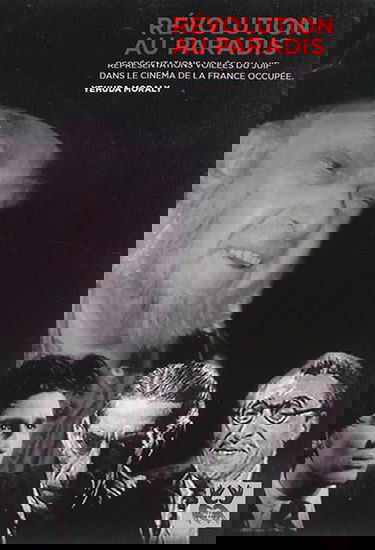 Révolution au paradis : représentations voilées de personnages juifs dans le cinéma de la France occupée