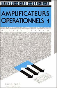 Amplificateurs opérationnels. Vol. 2. Technologie, caractéristiques, utilisation