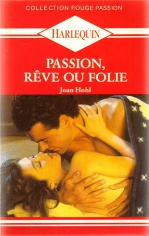 Passion reve ou folie