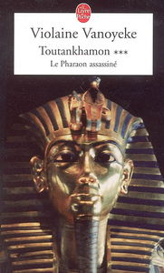 Toutankhamon. Vol. 3. Le pharaon assassiné