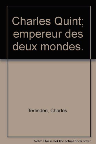 CAROLUS QUINTUS: CHARLES QUINT, EMPEREUR DES DEUX MONDES.