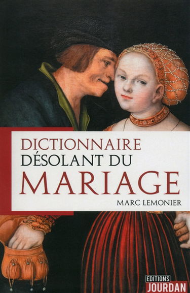 Dictionnaire désolant du mariage