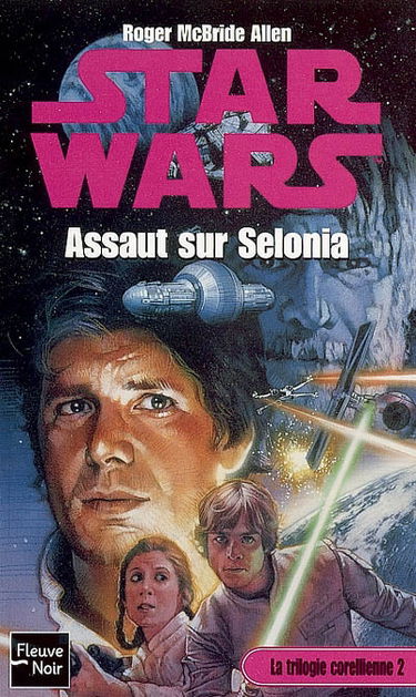 La trilogie corellienne. Vol. 2. Assaut sur Selonia