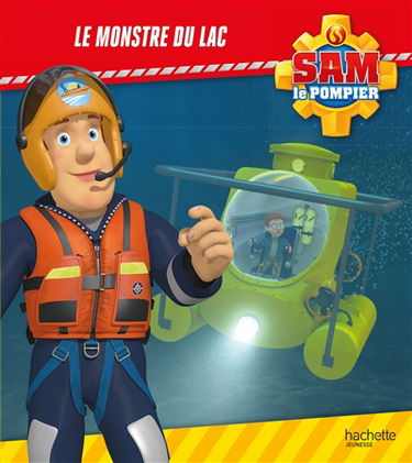 Sam le pompier. Le monstre du lac