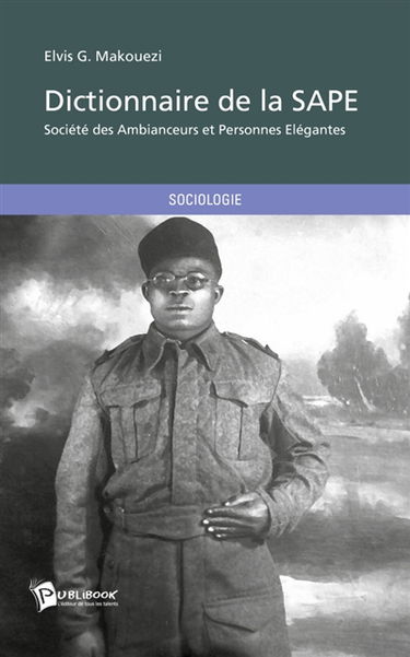 Dictionnaire de la SAPE : Société des Ambianceurs et Personnes Elégantes