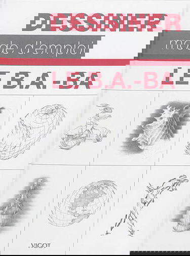 Dessiner, mode d'emploi : le b.a.-ba