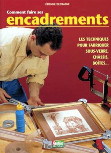Comment faire ses encadrements