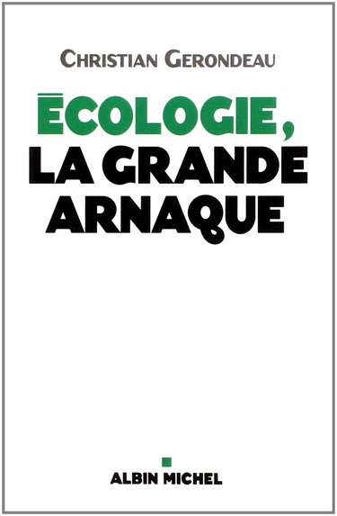 Ecologie, la grande arnaque