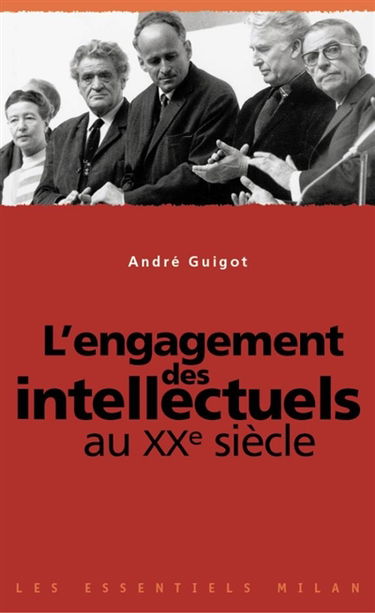 L'engagement des intellectuels au XXe siècle