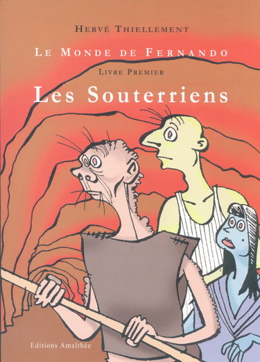 Le Monde de Fernando, tome 1: Les Souterriens