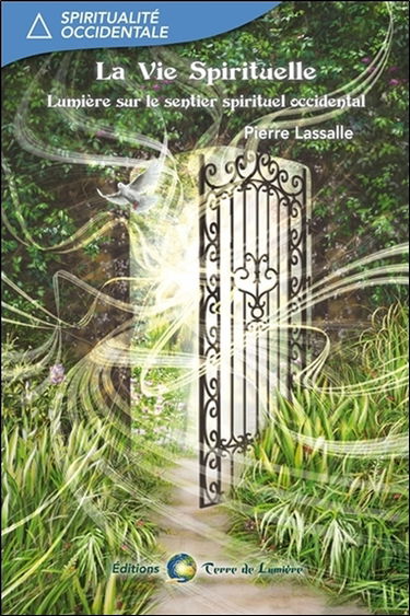 La vie spirituelle : lumière sur le sentier spirituel occidental