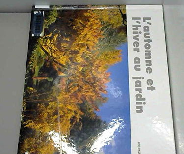 L'automne et l'hiver au jardin.