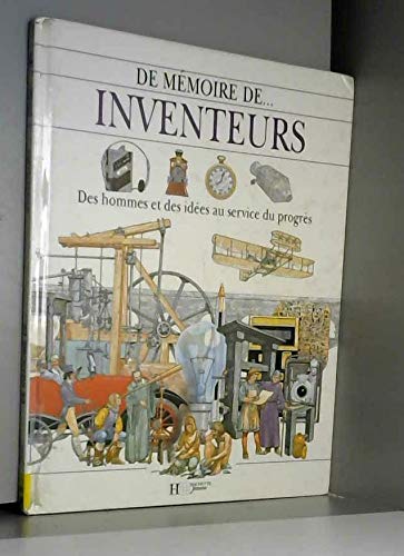 Inventeurs : des hommes et des idées au service du progrès