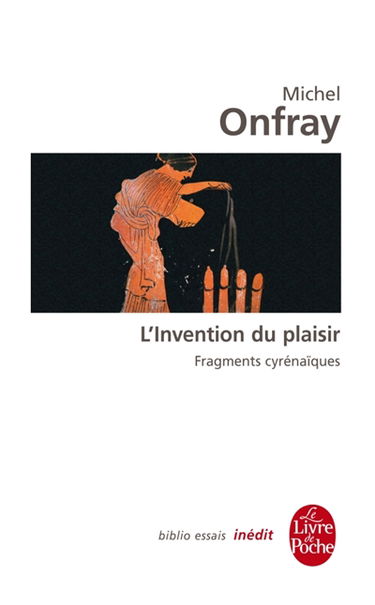 L'invention du plaisir : fragments cyrénaïques