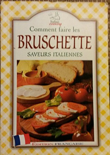 comment faire les Bruschette saveurs italiennes