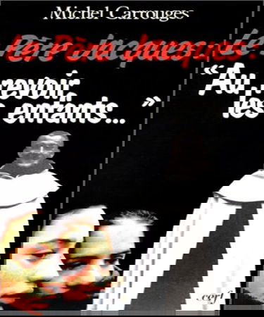 Le Père Jacques: "Au revoir, les enfants"