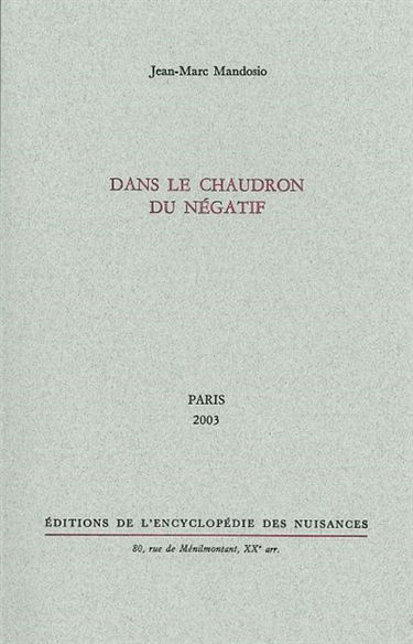 Dans le chaudron du négatif