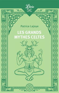 Les grands mythes celtes
