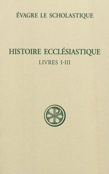 Histoire ecclésiastique. Vol. 1. Livres I-III