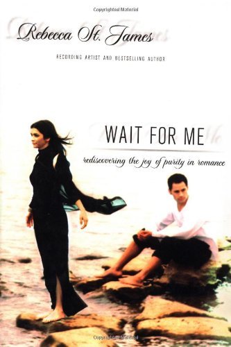 Couverture de Wait for Me: Rediscovering the Joy of Purity in Romance