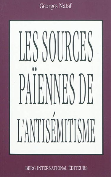 Les sources païennes de l'antisémitisme. L'antijudaïsme d'un père de l'Eglise : Jean Chrysostome
