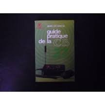 Couverture de Le Guide pratique de la C.B. citizen band (Collection Marabout service)