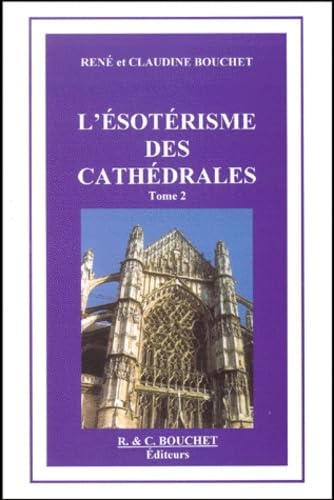L'Esotérisme des cathédrales, tome 2