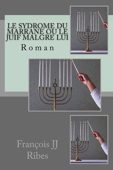 le sydrome du marrane ou le juif malgre lui
