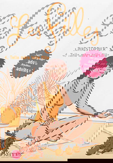 Les filles. Vol. 4. Telle mère telle fille