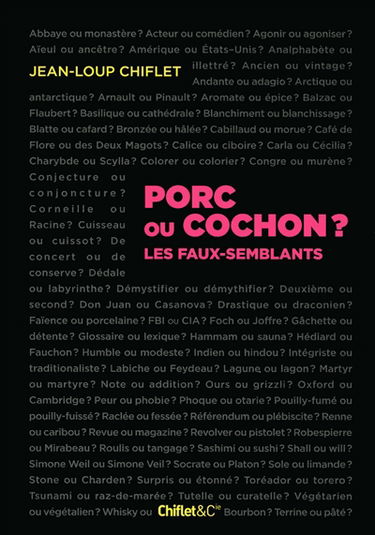 Porc ou cochon ? : les faux-semblants