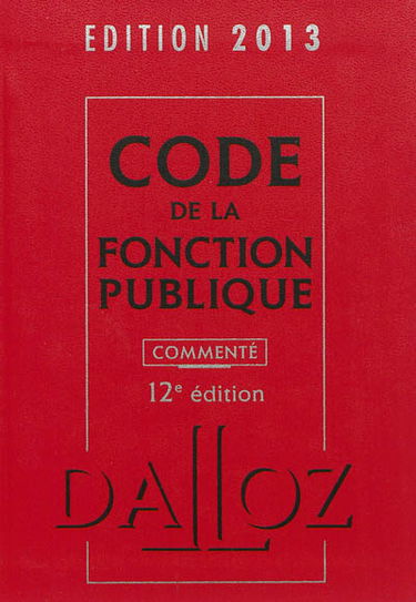 Code de la fonction publique 2013, commenté