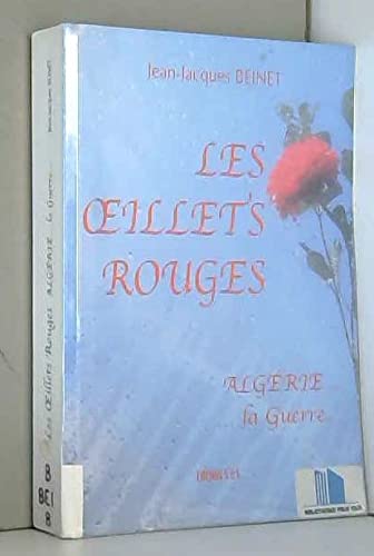 Les oeillets rouges - Algérie, la guerre