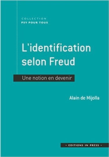 Couverture de L'identification selon Freud : une notion en devenir par Alain de Mijolla