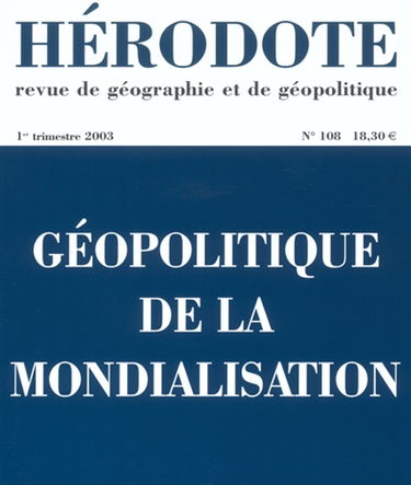 Hérodote, n° 108. Géopolitique de la mondialisation
