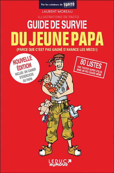 Guide de survie du jeune papa : parce que c'est pas gagné d'avance les mecs !