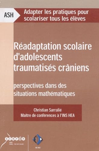 Réadaptation scolaire d'adolescents traumatisés crâniens: Perspectives dans des situations mathématiques