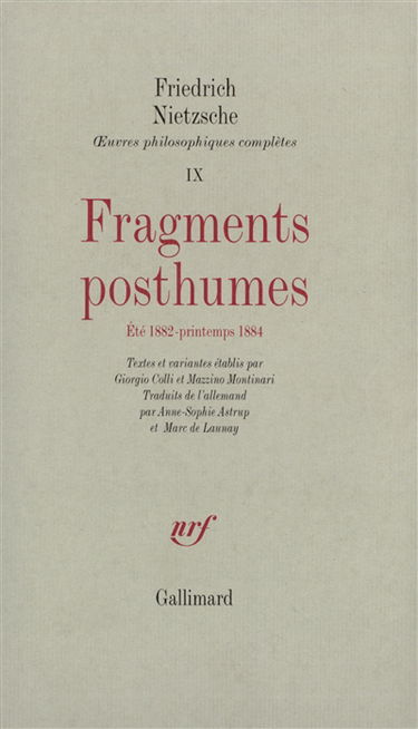 Oeuvres philosophiques complètes. Vol. 9. Fragments posthumes, été 1882- printemps 1884