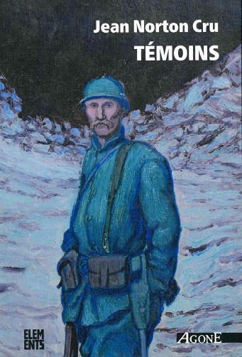 Couverture de Témoins : essai d'analyse et de critique des souvenirs de combattants édités en français de 1915 à 1928