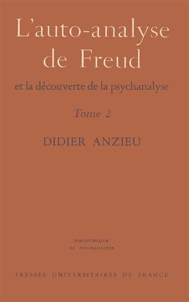 L'Auto-analyse de Freud et la découverte de la psychanalyse