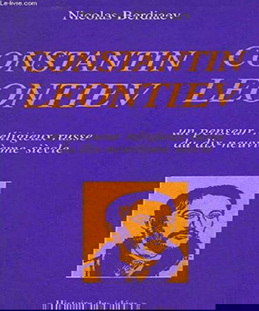 Constantin Leontiev : un penseur religieux russe du dix-neuvième siècle