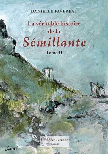 La véritable histoire de la Sémillante. Vol. 2