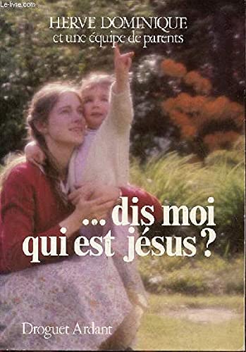 Dis-moi qui est Jésus ?