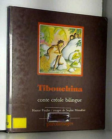 Tibouchina : conte créole bilingue