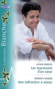 Les tourments d'un coeur. Une infirmière à aimer