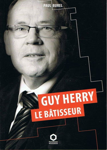 Guy Herry le bâtisseur [Broché] Paul Burel