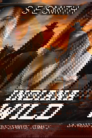 Indiana Wild : La Passe des Esprits, Tome 1