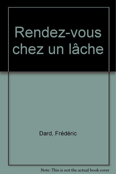 Rendez-vous chez un lâche