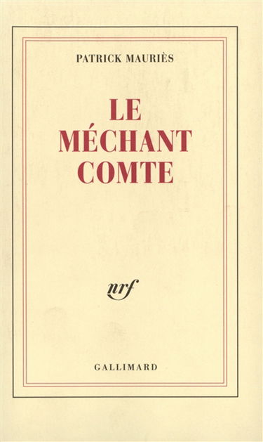 Le méchant comte : (vie de John Wilmot, comte de Rochester)