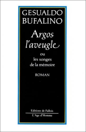 Argos l'aveugle ou Les songes de la mémoire