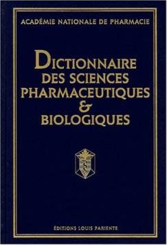 Dictionnaire des sciences pharmaceutiques biologiques -3 volumes complet